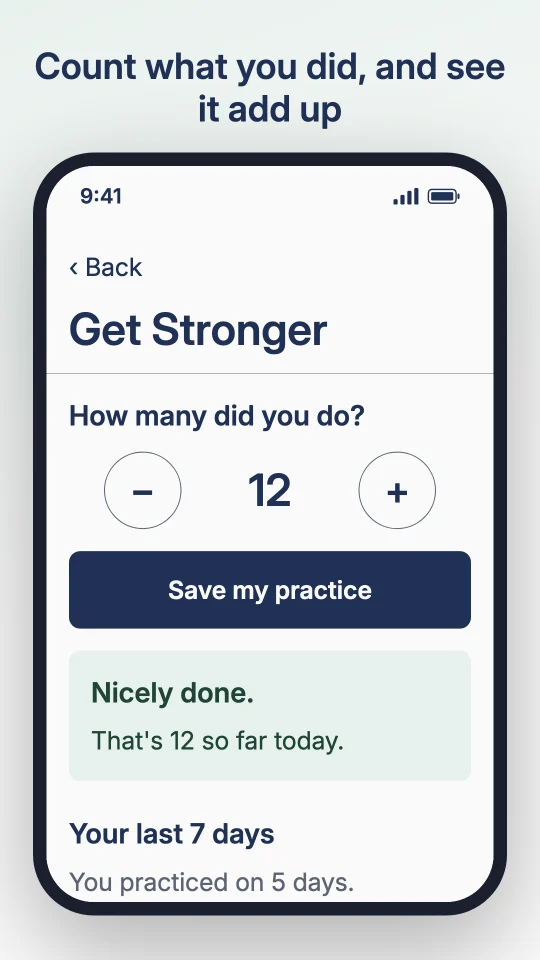 The Get Stronger practice screen: a count of twelve with a Save my practice button and the message Nicely done, captioned Count what you did, and see it add up.